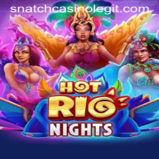 Experience the Excitement of HotRioNights at Snatch Casino