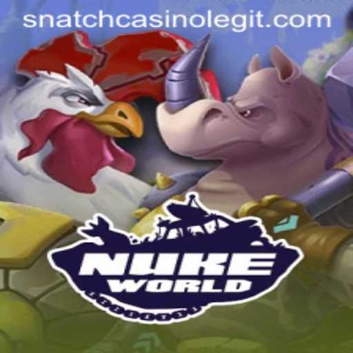 Exploring NukeWorld: The Thrilling Journey into Snatch Casino