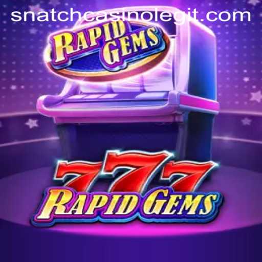 Exploring RapidGems777: A Thrilling New Adventure in Snatch Casino