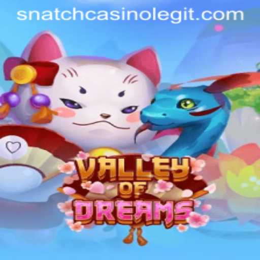 Discover the Enchantment of ValleyofDreams and the Thrill of Snatch Casino